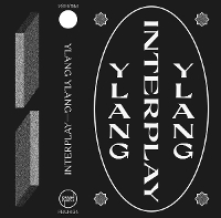 #1 - YlangYlang - Interplay YlangYlang - Interplay