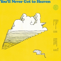 #13 - You'll Never Get To Heaven - Wave Your Moonlight Hat for the Snowfall Train You'll Never Get To Heaven - Wave Your Moonlight Hat for the Snowfall Train